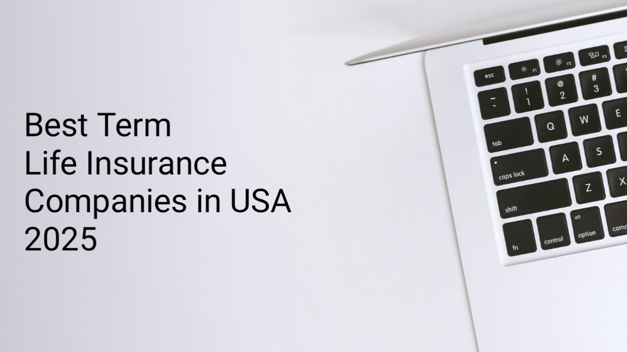Best Term Life Insurance Companies in USA 2025 | Top Value Plans