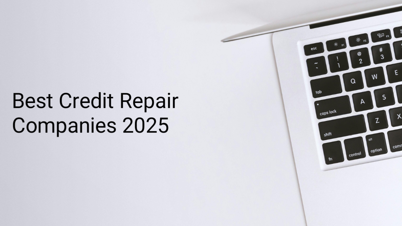Best Credit Repair Companies 2025 | Honest Reviews & Costs USA