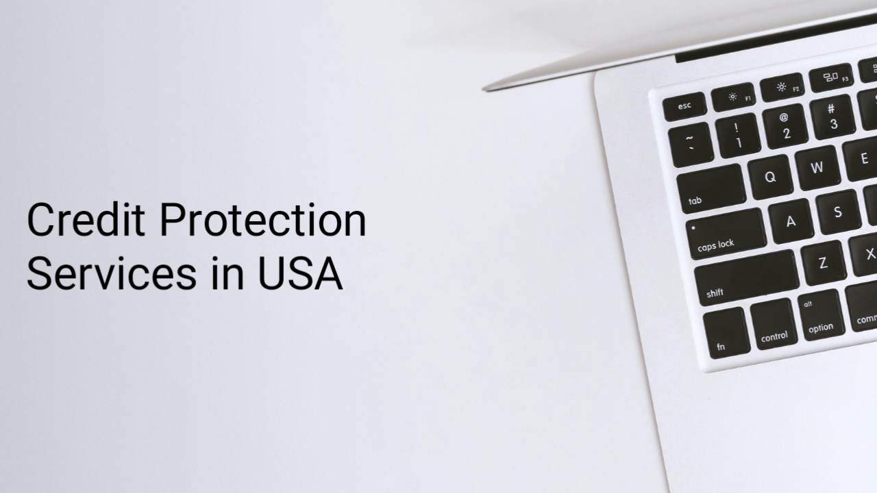 Credit Protection Services in USA: Safeguard Your Finances Against Hidden Threats