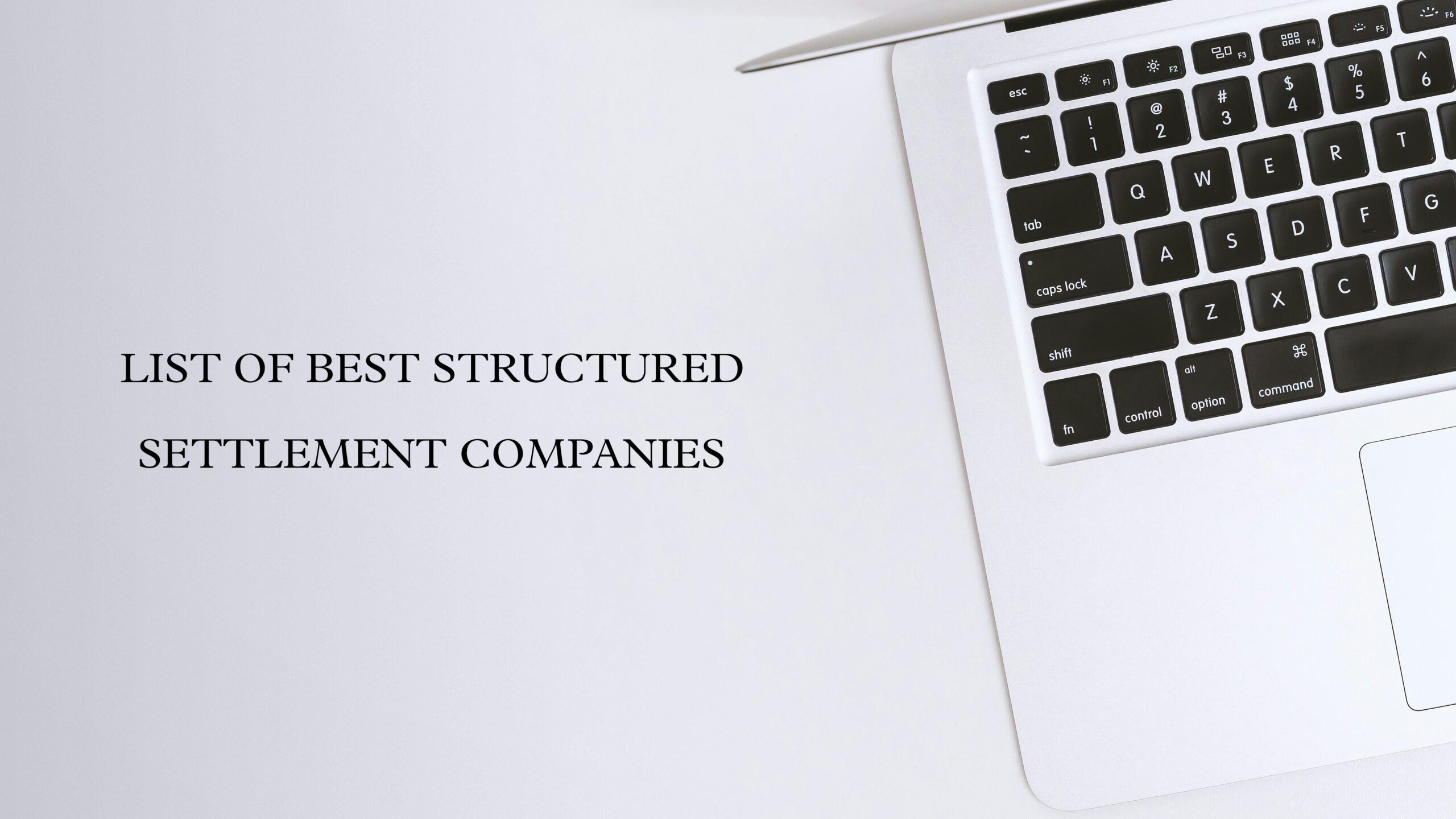 List of Best Structured Settlement Companies in the USA (2025 Guide)