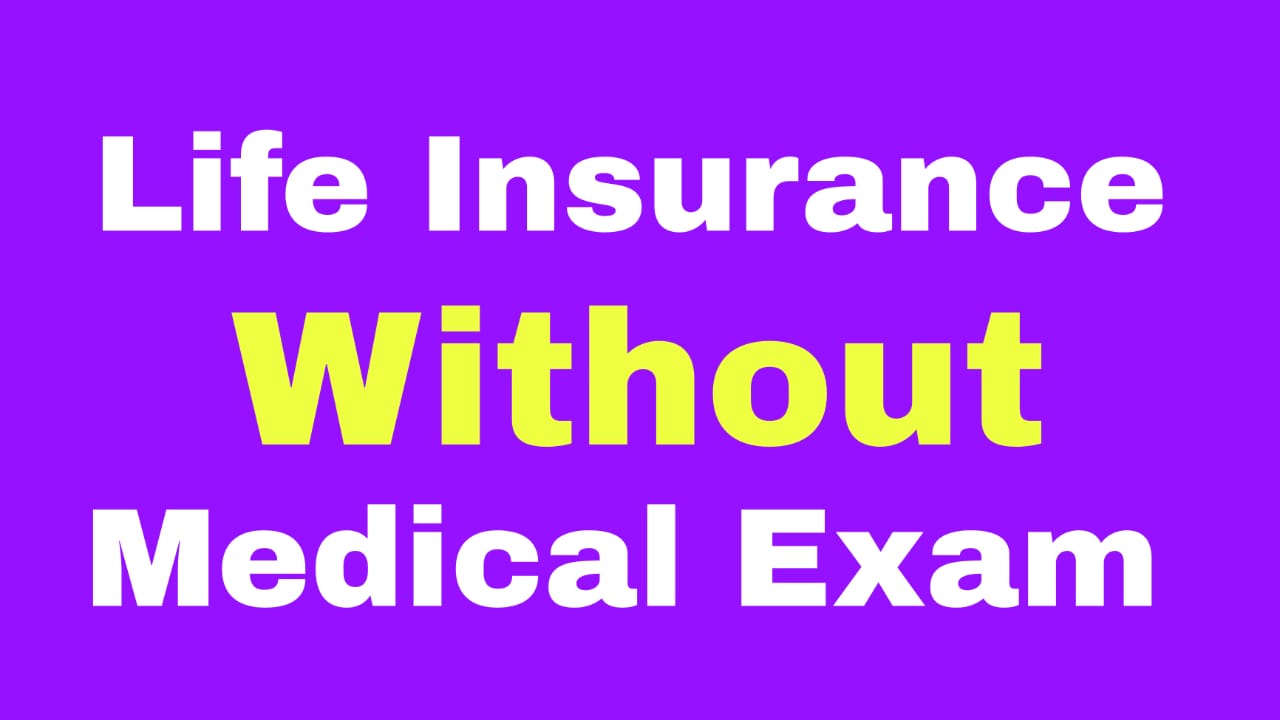 Life Insurance Without Medical Exam