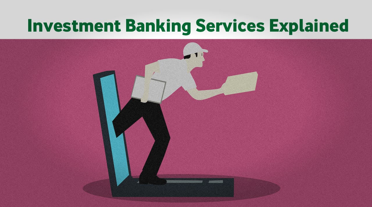 Investment Banking Services Explained